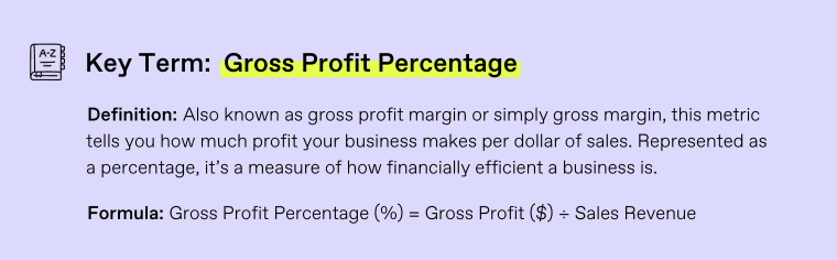 Key Term - Gross Profit Percentage